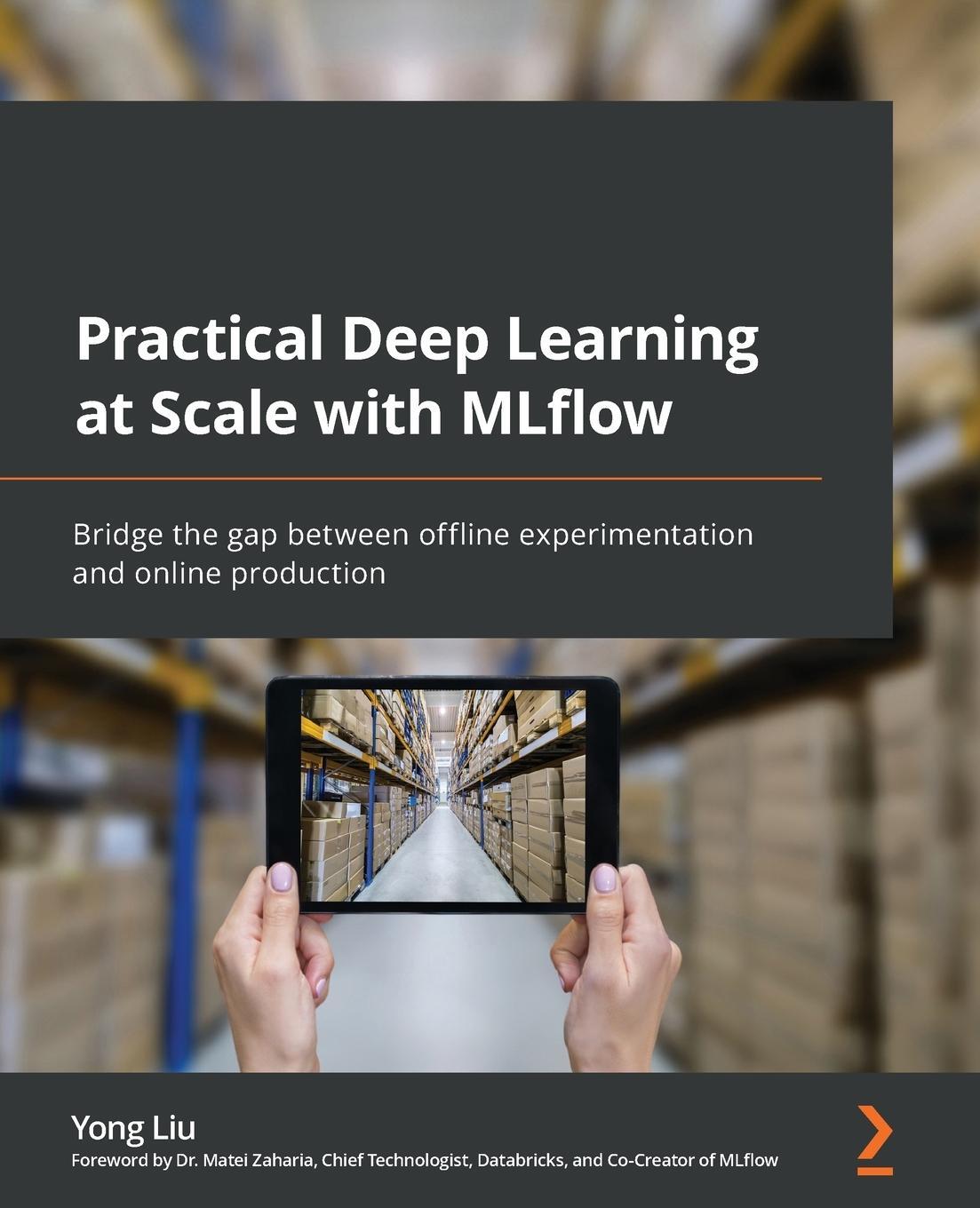 Cover: 9781803241333 | Practical Deep Learning at Scale with MLflow | Yong Liu | Taschenbuch