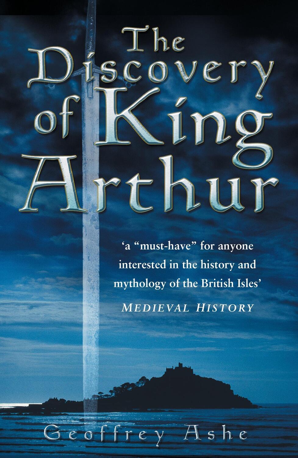 Cover: 9780750942119 | The Discovery of King Arthur | Geoffrey Ashe | Taschenbuch | Englisch