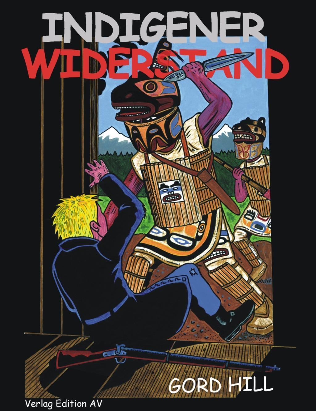 Cover: 9783868410853 | Indigener Widerstand | Comic | Gord Hill | Taschenbuch | 88 S. | 2013