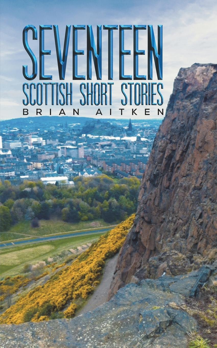 Cover: 9781528917377 | Seventeen Scottish Short Stories | Brian Aitken | Taschenbuch | 2021