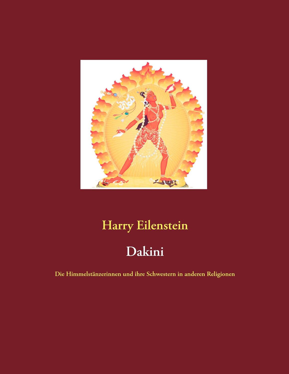 Cover: 9783739228600 | Dakini | Harry Eilenstein | Taschenbuch | Books on Demand