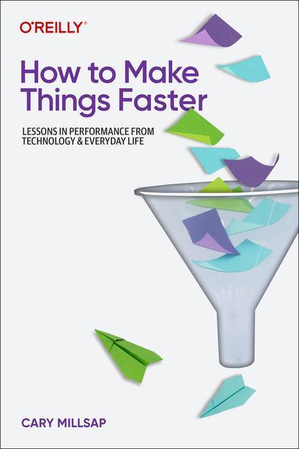 Cover: 9781098147068 | How to Make Things Faster | Cary Millsap | Taschenbuch | Englisch