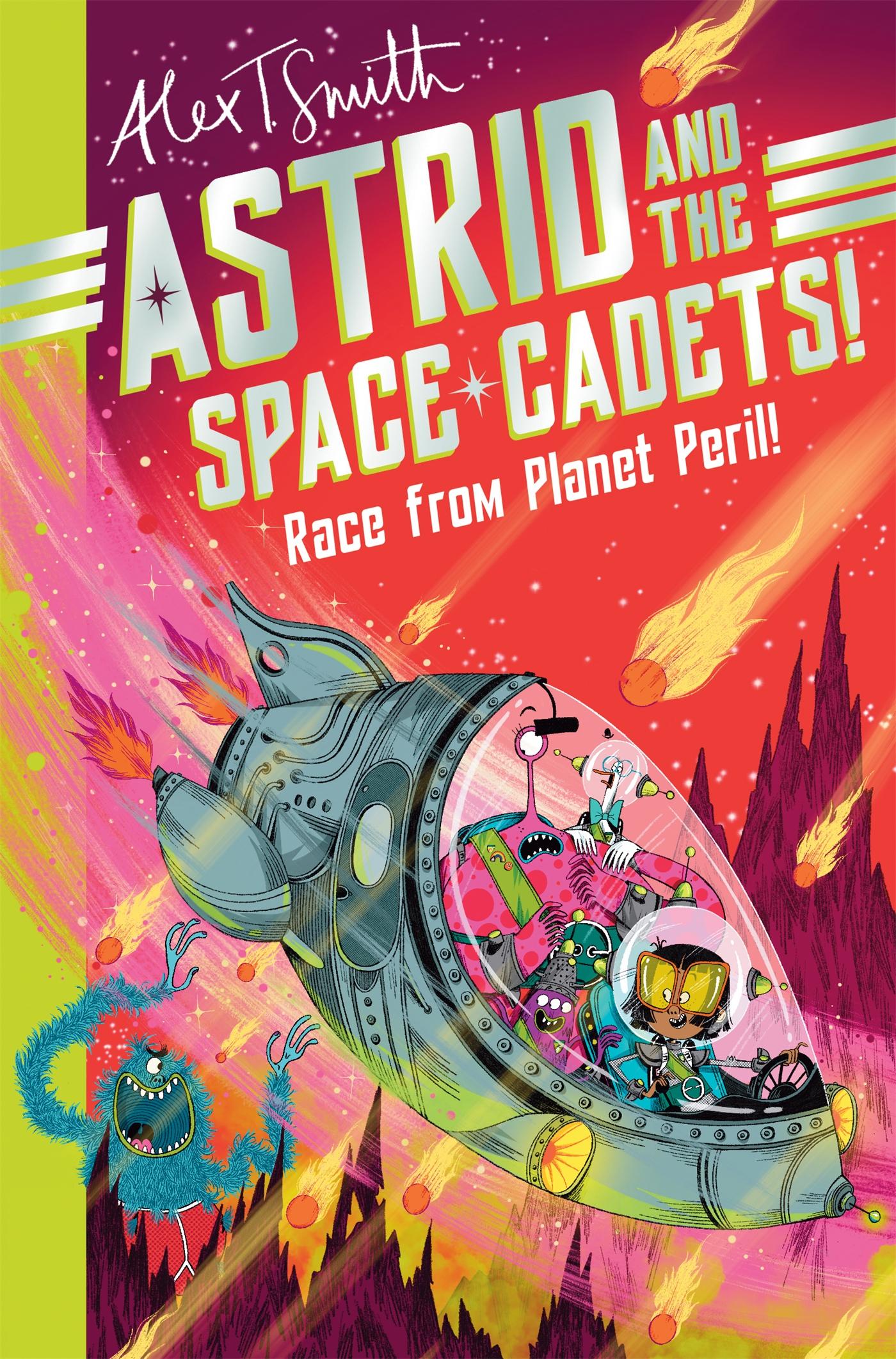 Cover: 9781035019779 | Astrid and the Space Cadets: Race from Planet Peril! | Alex T. Smith