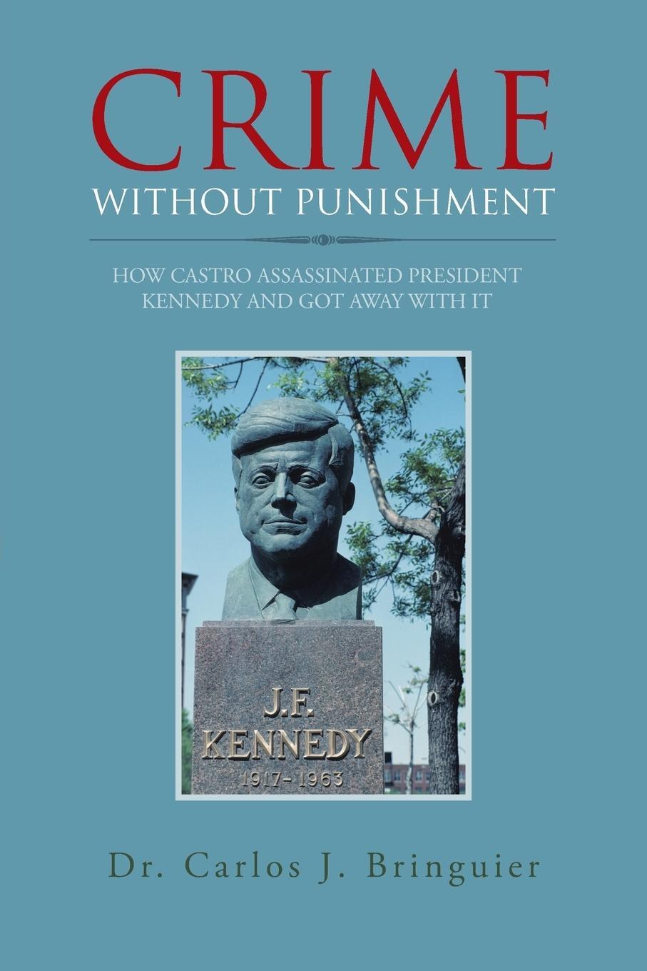 Cover: 9781491843369 | Crime Without Punishment | Carlos J. Bringuier | Taschenbuch | 2013