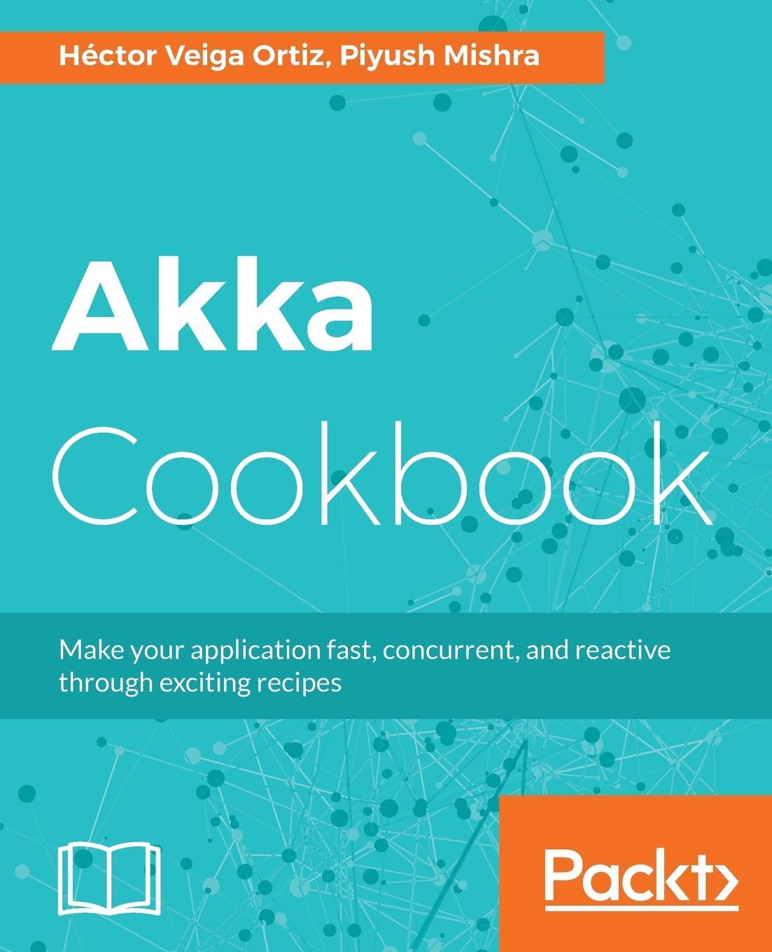Cover: 9781785288180 | Akka Cookbook | Héctor Veiga Ortiz (u. a.) | Taschenbuch | Paperback