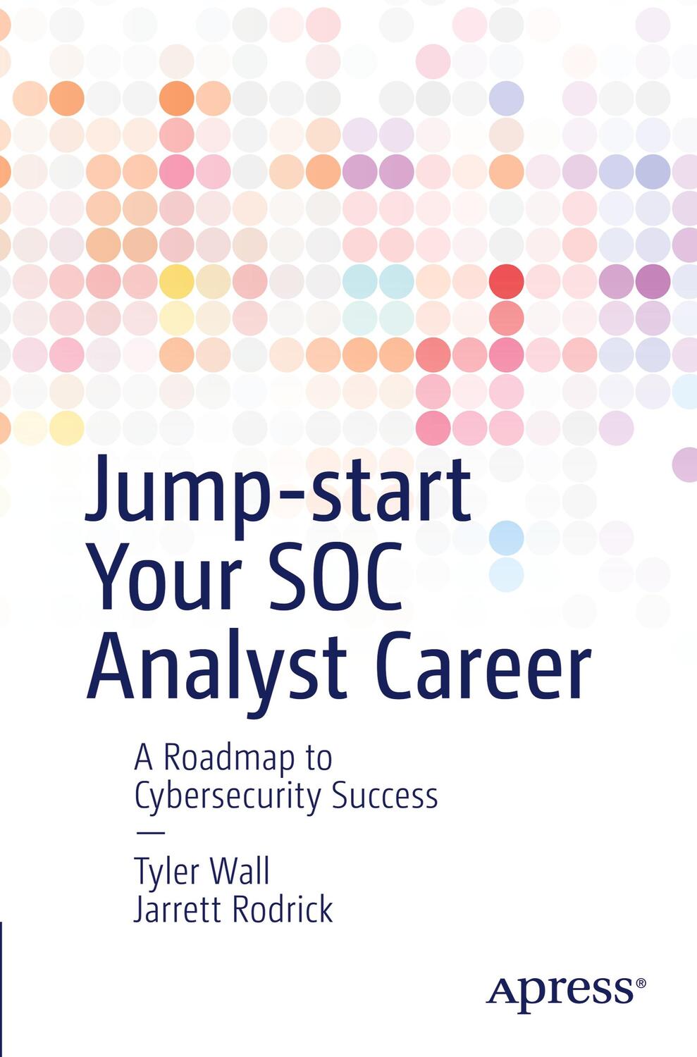 Cover: 9781484269039 | Jump-start Your SOC Analyst Career | Jarrett Rodrick (u. a.) | Buch