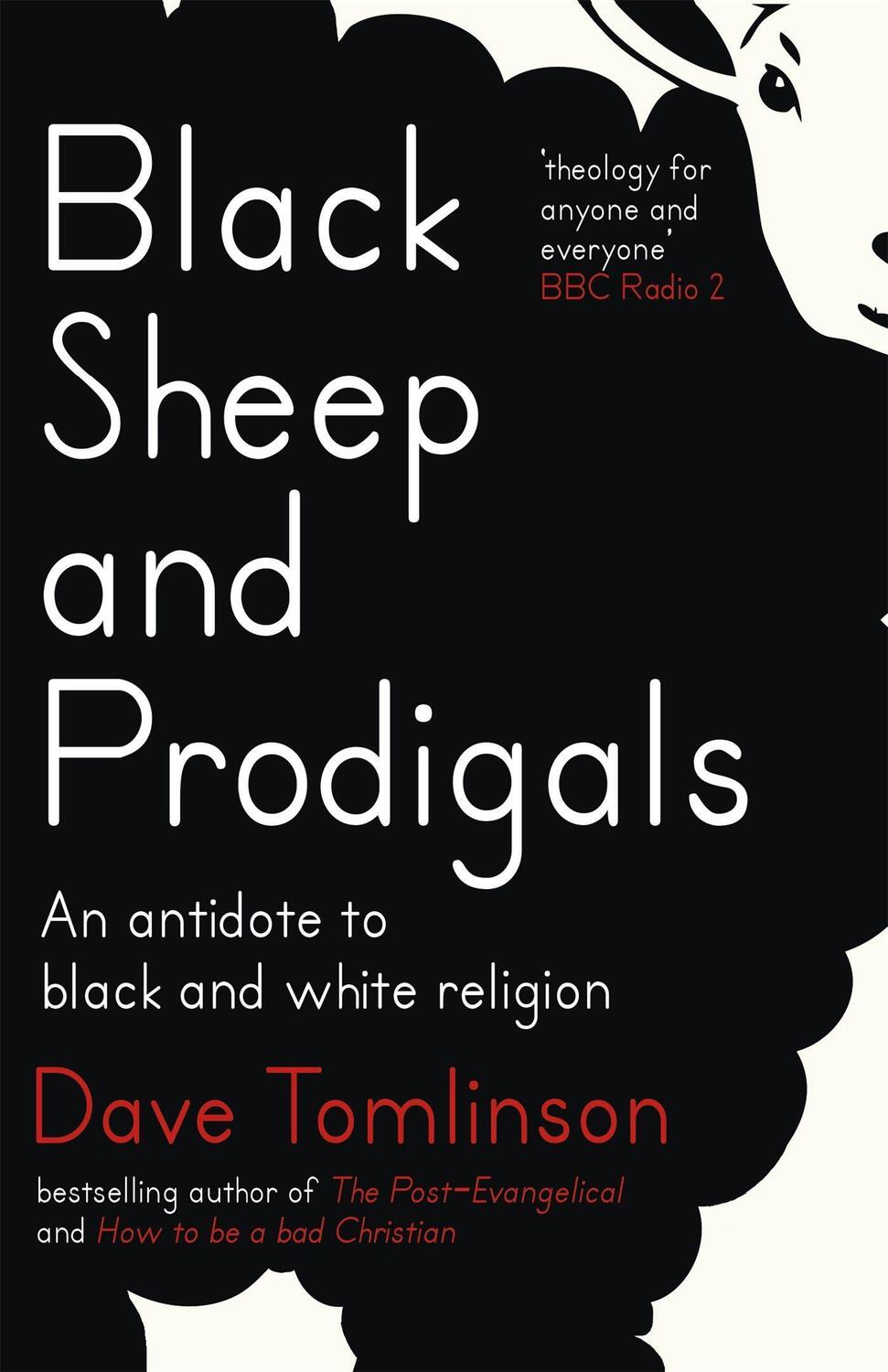 Cover: 9781473611047 | Black Sheep and Prodigals | An Antidote to Black and White Religion