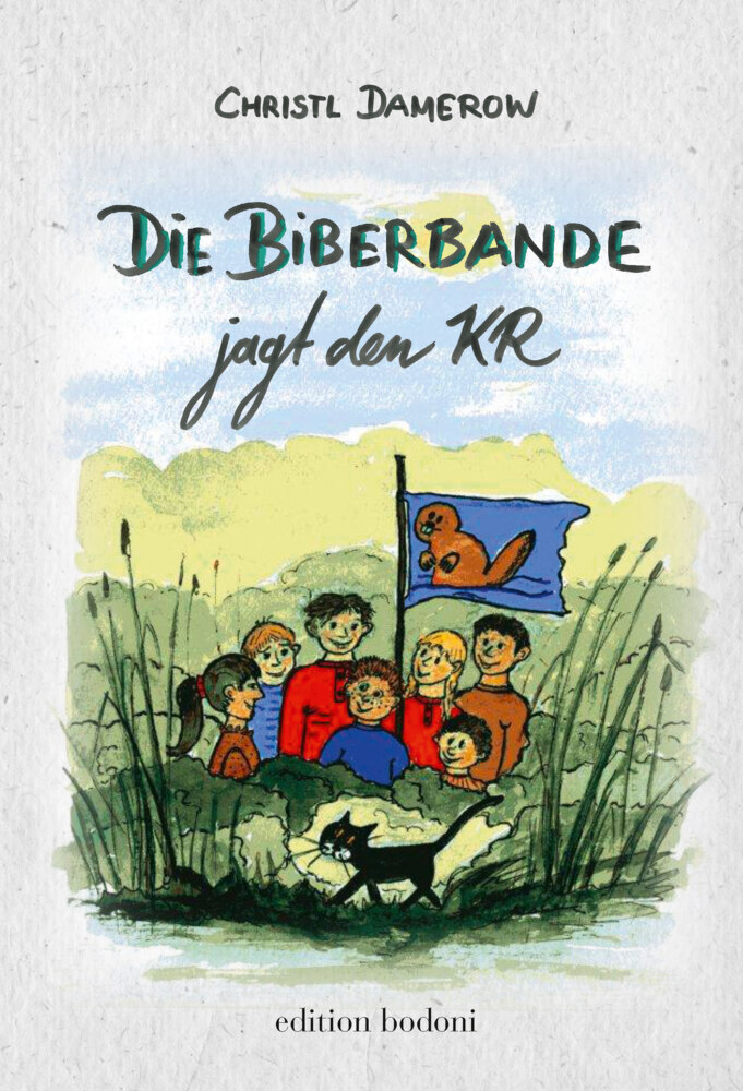 Cover: 9783947913206 | Die Biberbande jagt den KR | Christl Damerow | Taschenbuch | Deutsch