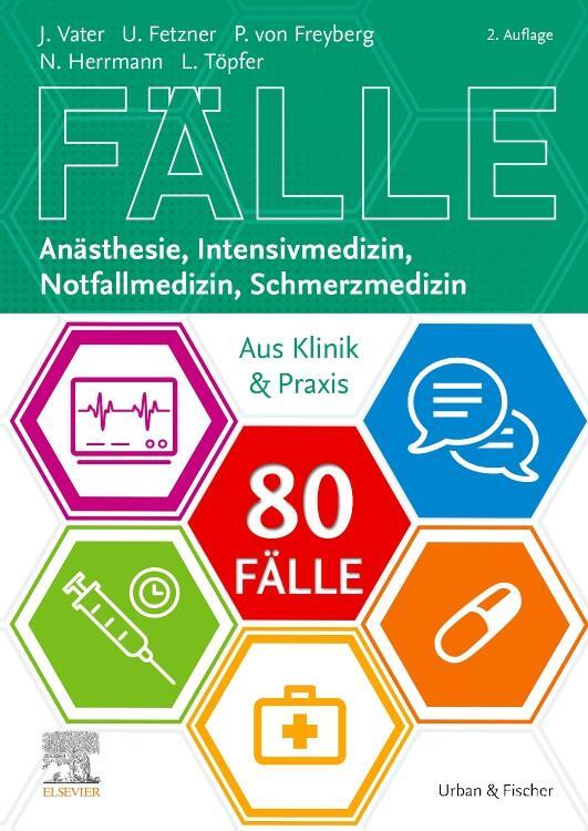 Cover: 9783437427039 | 80 Fälle Anästhesie, Intensivmedizin, Notfallmedizin, Schmerzmedizin