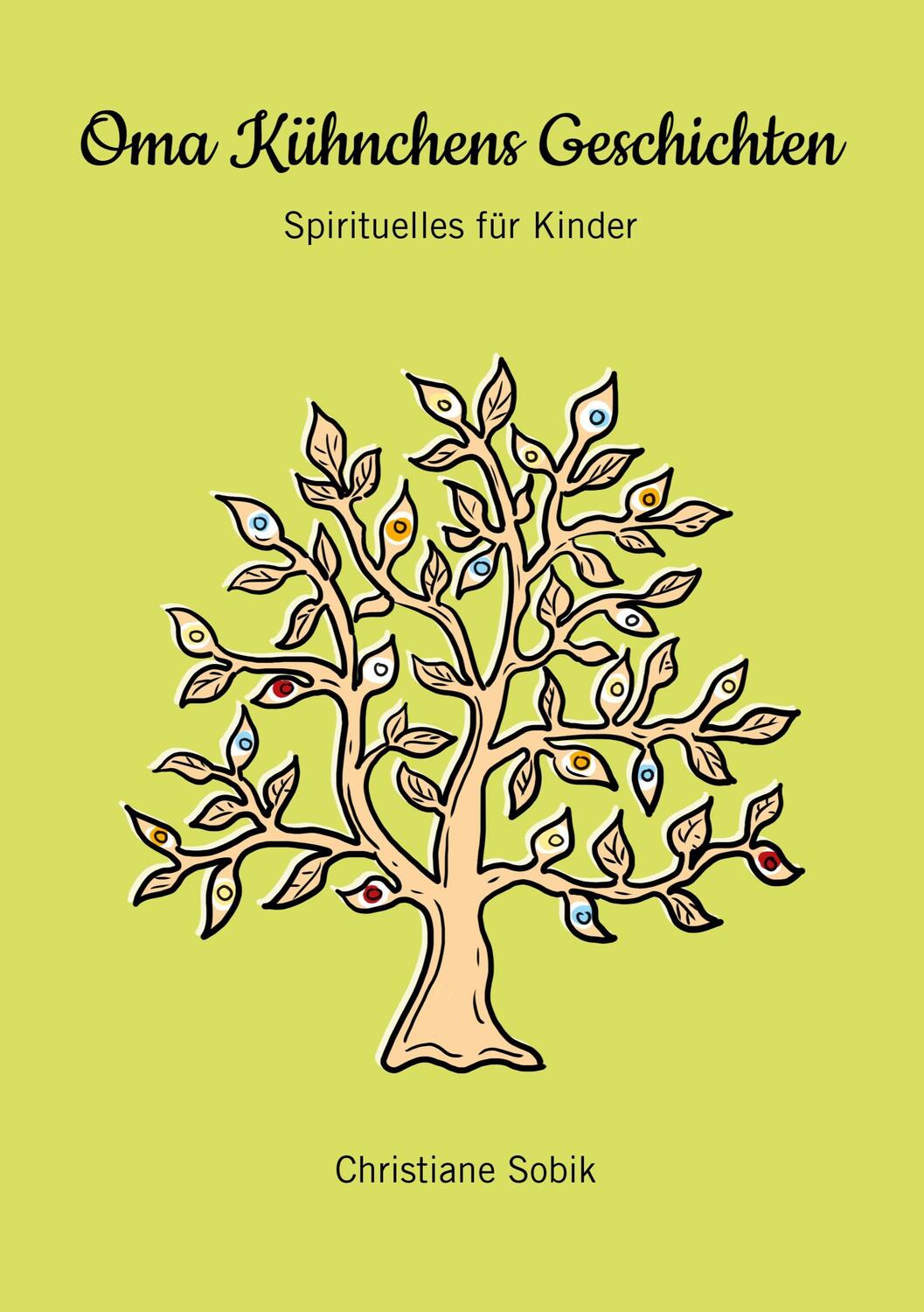 Cover: 9783756216345 | Oma Kühnchens Geschichten | Spirituelles für Kinder | Christiane Sobik