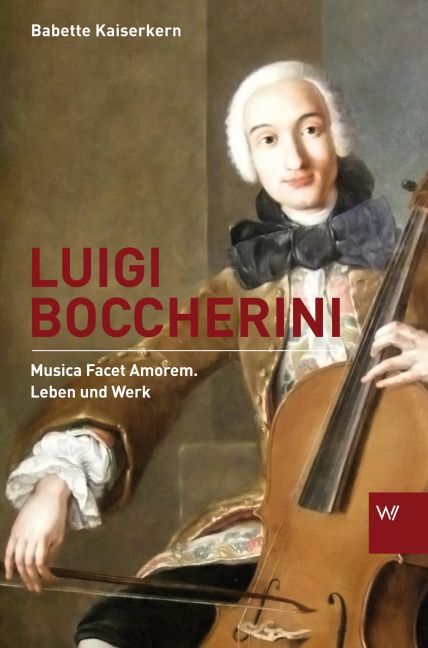 Cover: 9783737402132 | Luigi Boccherini | Leben und Werk. Musica Amorosa | Babette Kaiserkern