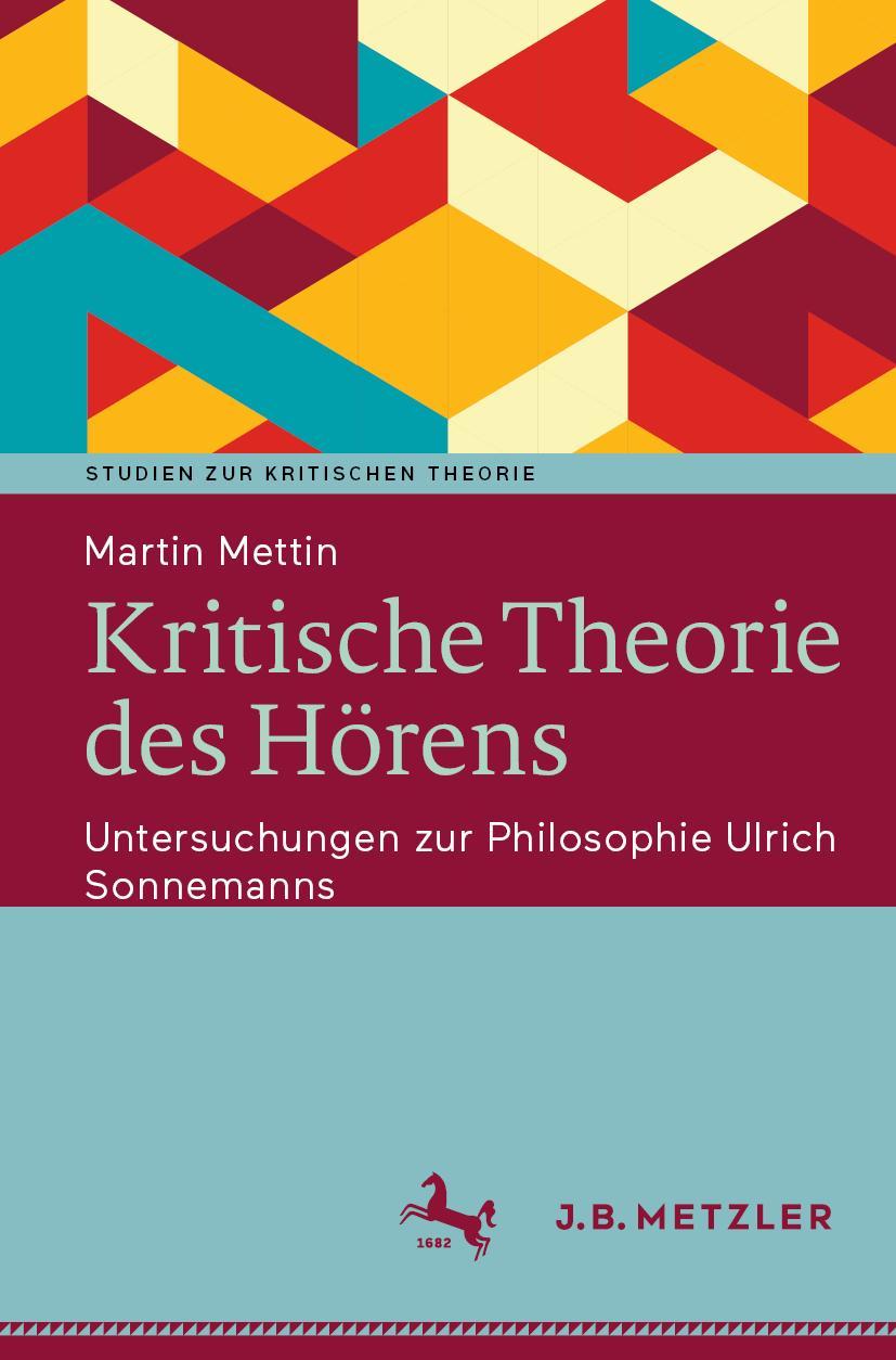 Cover: 9783476056924 | Kritische Theorie des Hörens | Martin Mettin | Taschenbuch | xxxv