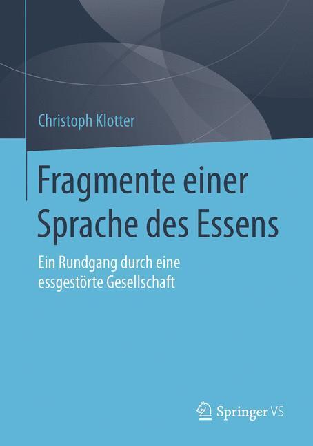 Cover: 9783658070649 | Fragmente einer Sprache des Essens | Christoph Klotter | Taschenbuch