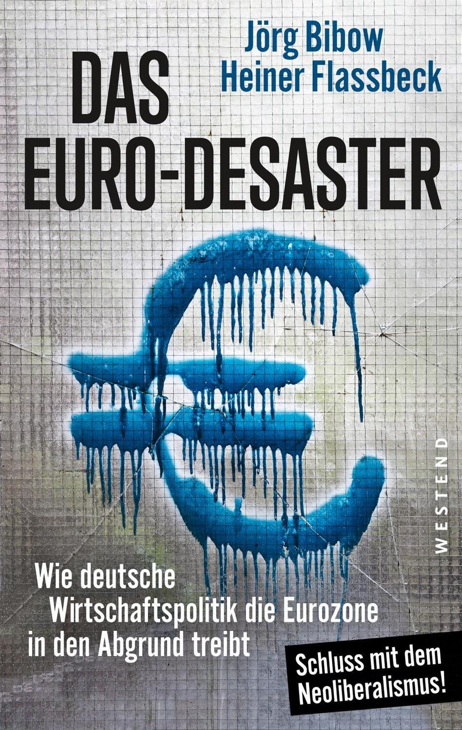 Cover: 9783864892158 | Das Euro-Desaster | Jörg/Flassbeck, Heiner Bibow | Taschenbuch | 2018