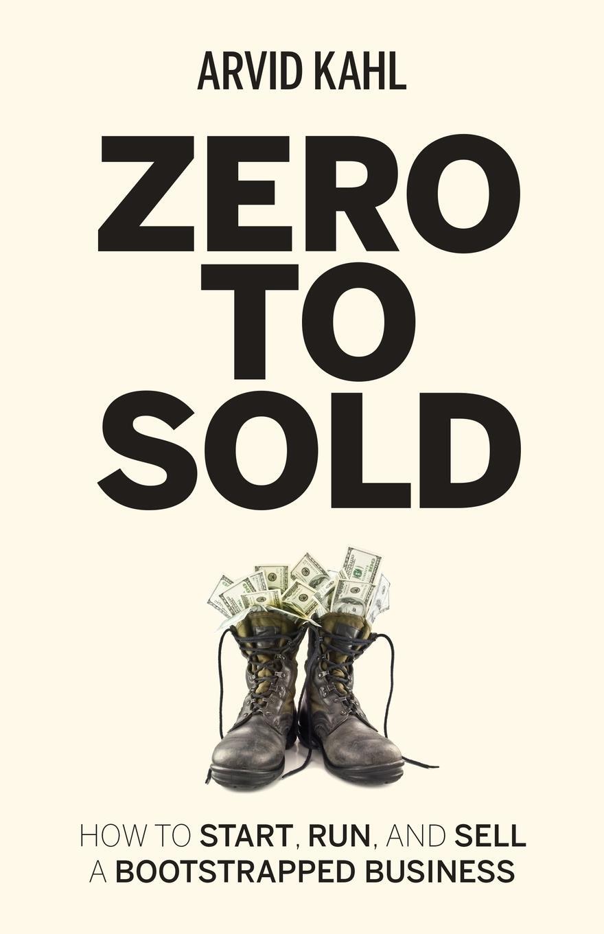 Cover: 9783982195704 | Zero to Sold | How to Start, Run, and Sell a Bootstrapped Business