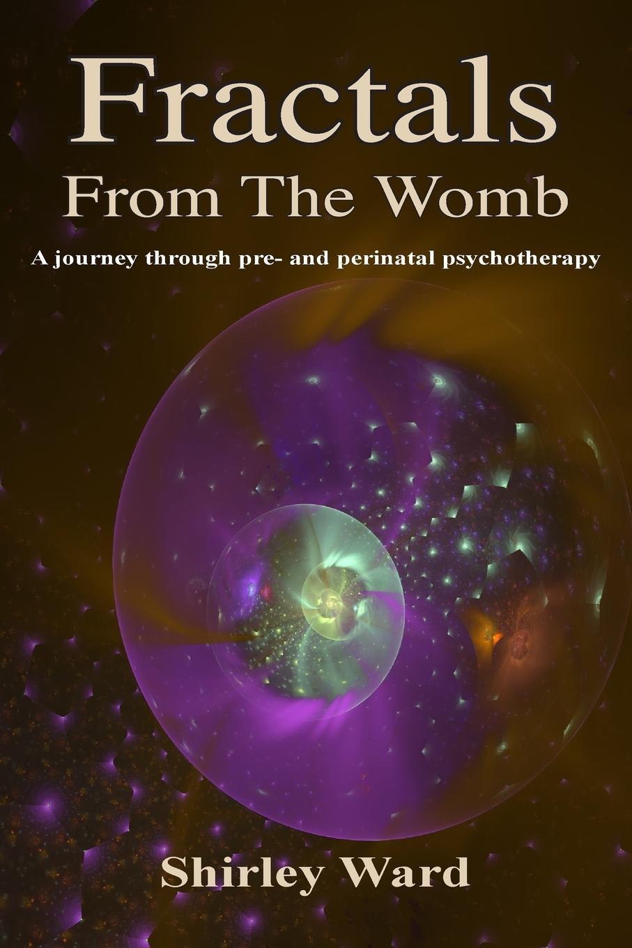 Cover: 9798885440202 | Fractals From The Womb | Shirley Ward | Taschenbuch | Paperback | 2022