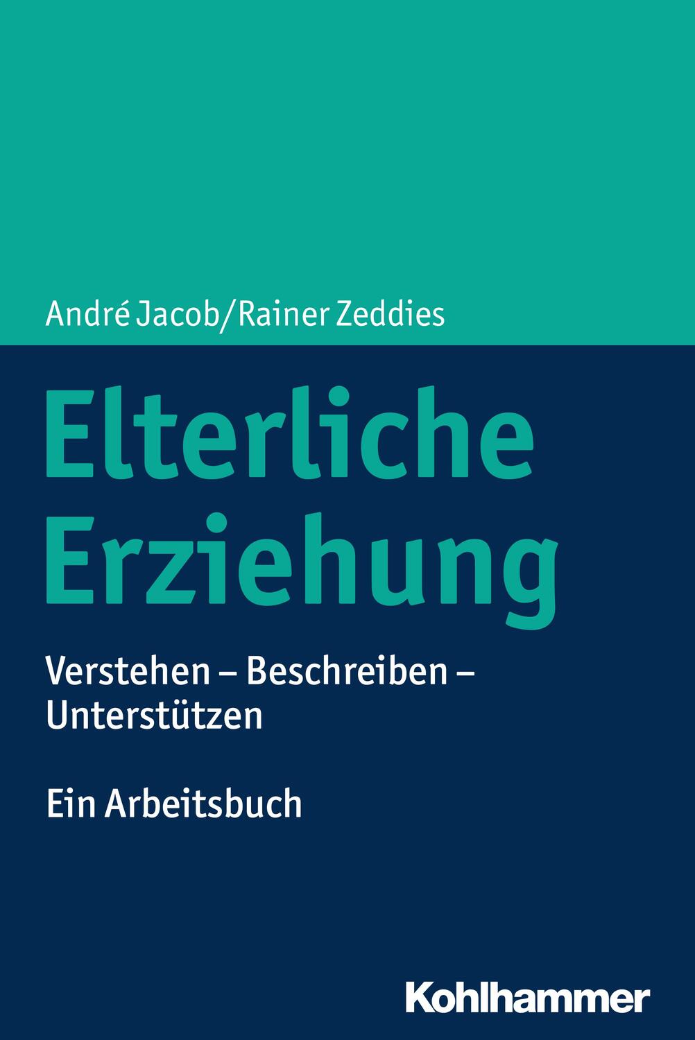 Cover: 9783170337800 | Elterliche Erziehung | André Jacob (u. a.) | Taschenbuch | Deutsch