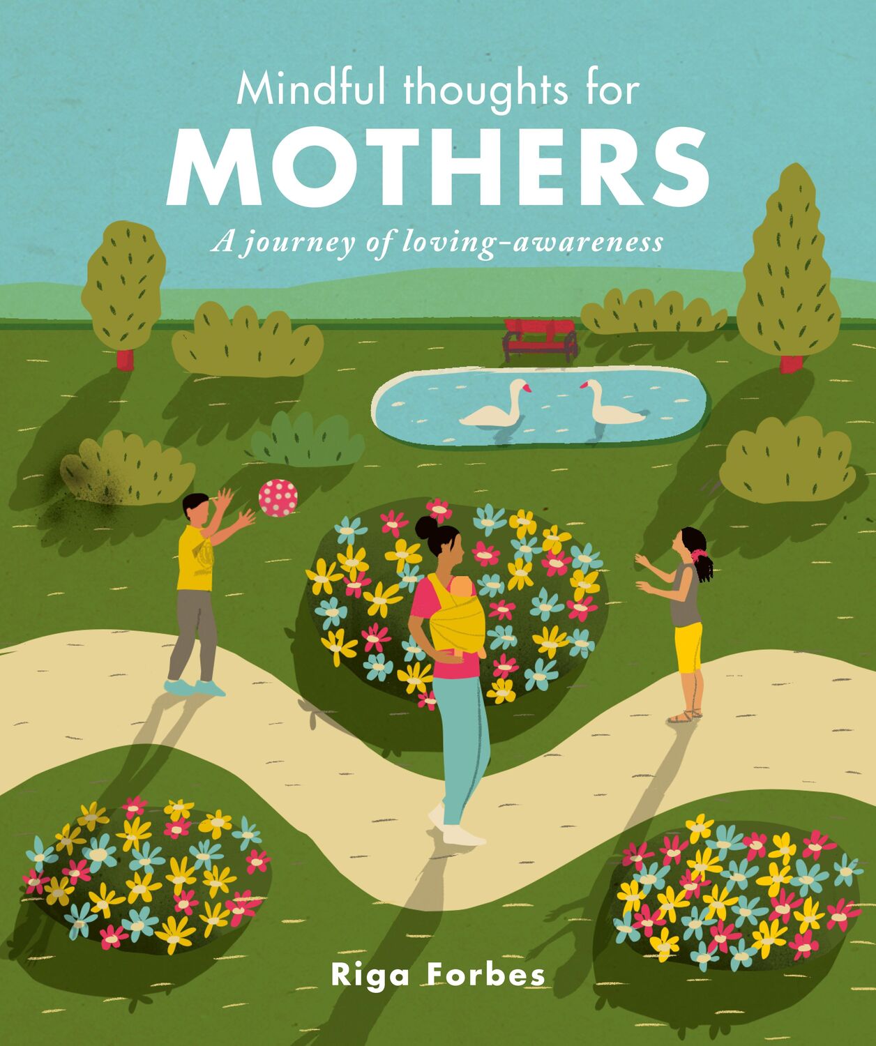 Cover: 9781782407652 | Mindful Thoughts for Mothers | A journey of loving-awareness | Forbes