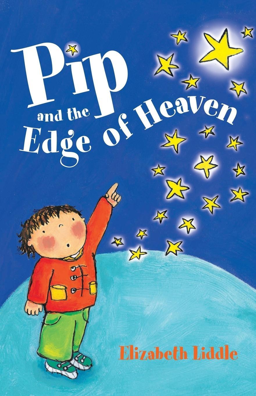 Cover: 9780745946948 | Pip and the Edge of Heaven | Elizabeth Liddle | Taschenbuch | Englisch