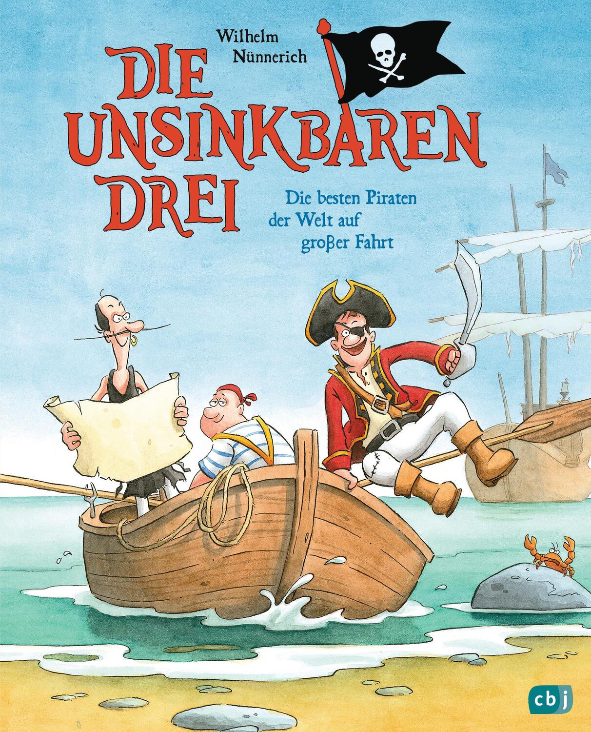 Cover: 9783570175408 | Die Unsinkbaren Drei - Die besten Piraten der Welt auf großer Fahrt