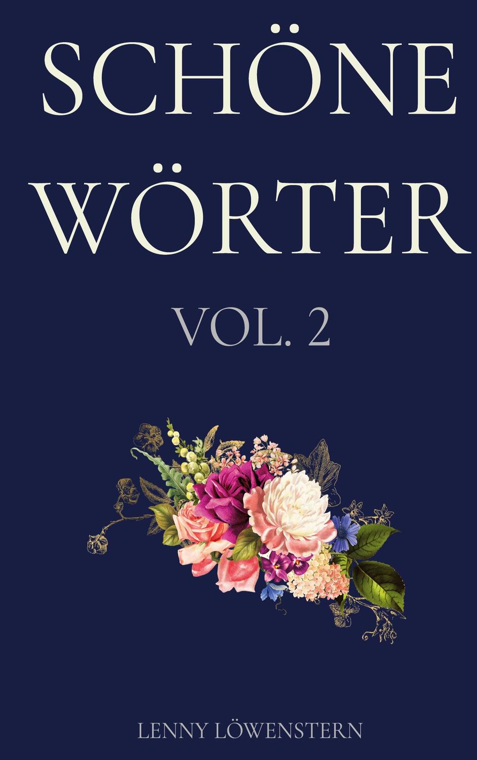 Cover: 9783751977142 | Schöne Wörter VOL. 2 | Die schönsten Wörter der deutschen Sprache