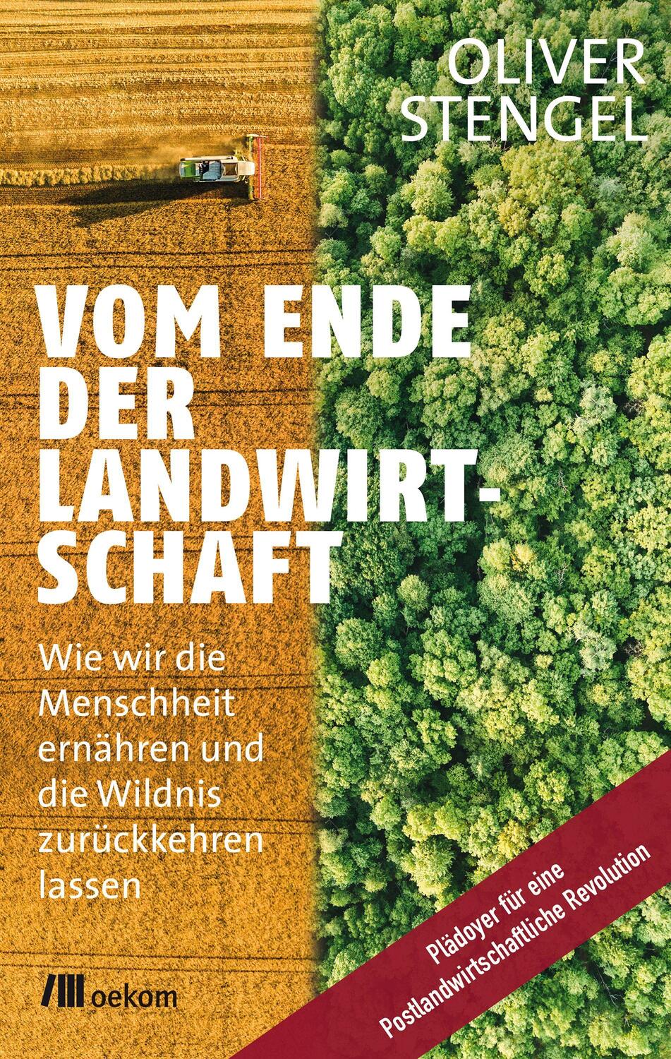 Cover: 9783962382070 | Vom Ende der Landwirtschaft | Oliver Stengel | Taschenbuch | Deutsch