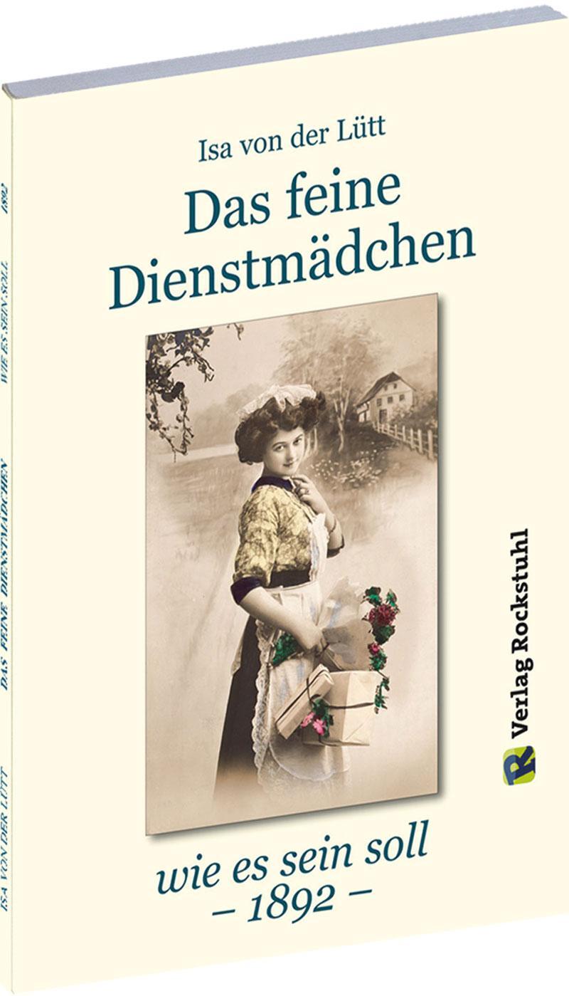 Cover: 9783867772976 | Das feine Dienstmädchen wie es sein soll. 1892 | Isa von der Lütt