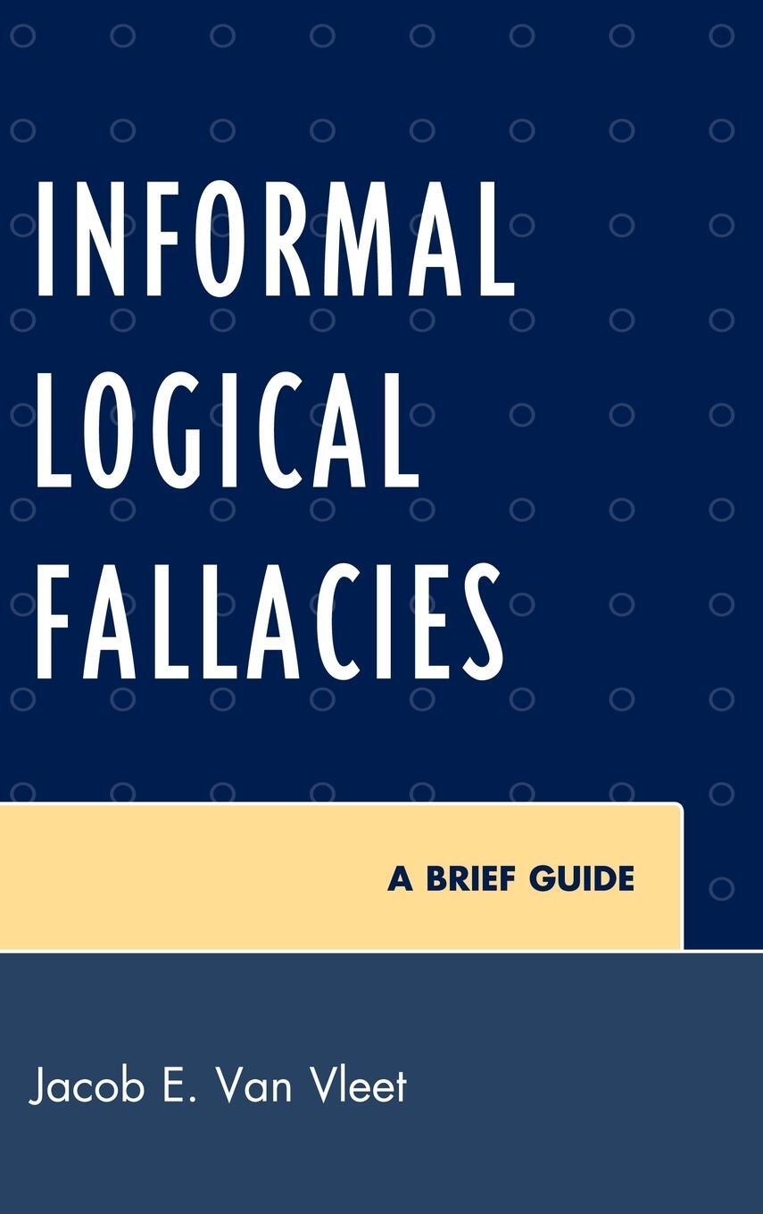 Cover: 9780761854326 | Informal Logical Fallacies | A Brief Guide | Jacob E. van Vleet | Buch