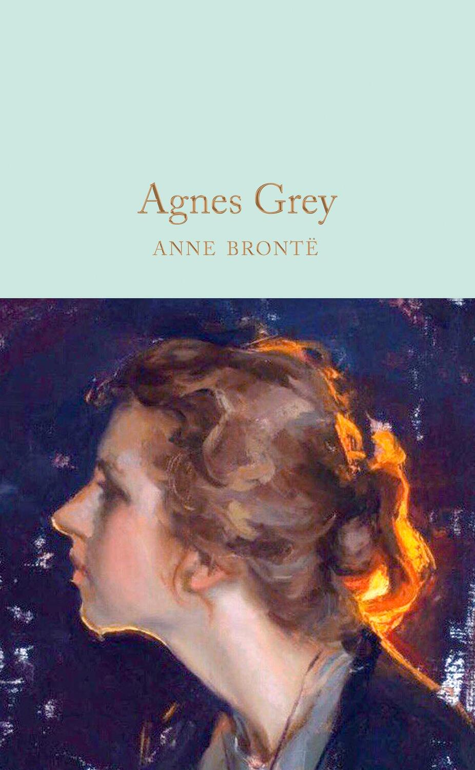 Cover: 9781509890002 | Agnes Grey | Anne Bronte | Buch | Macmillan Collector's Library | XVI