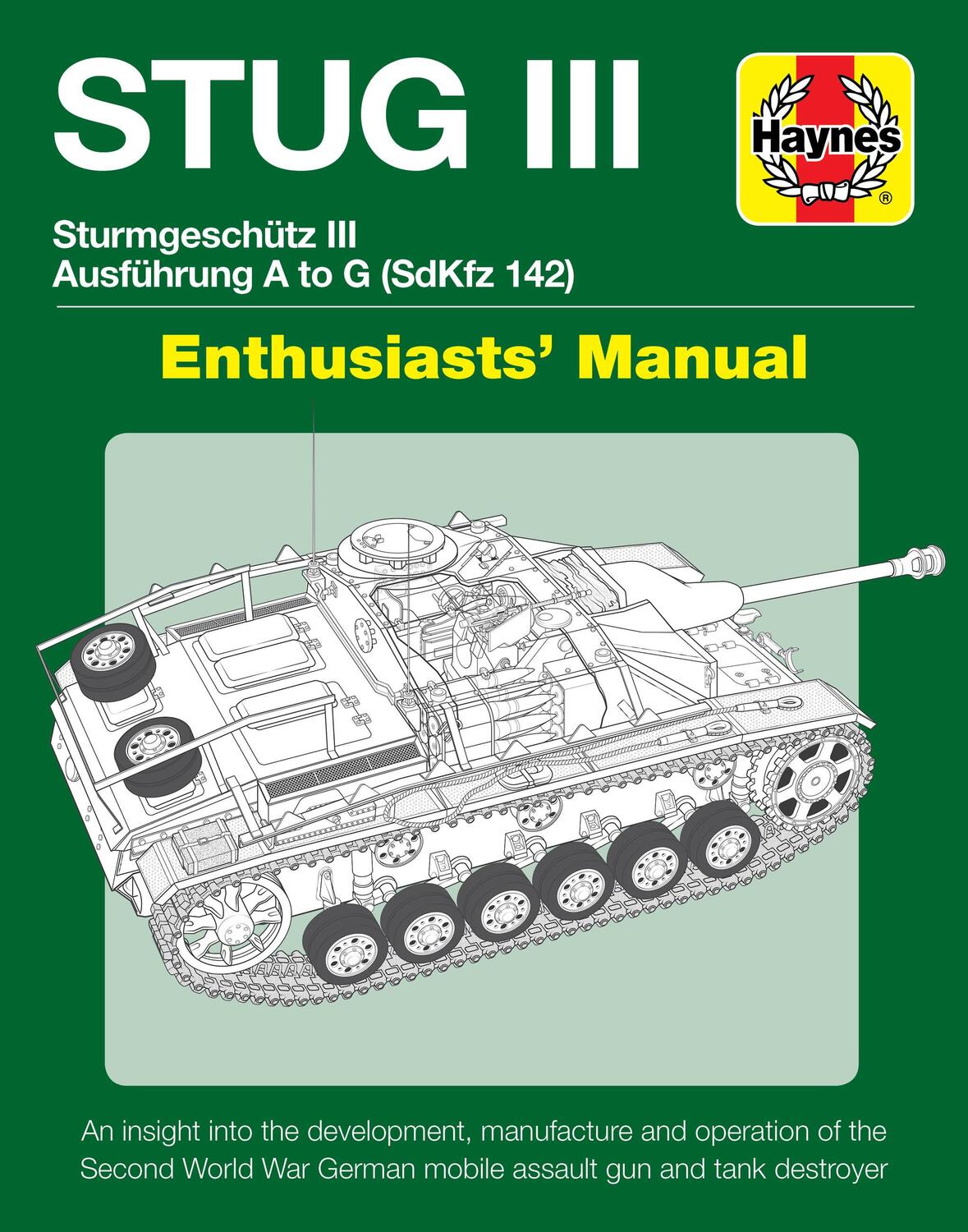 Cover: 9781785212130 | Stug IIl Enthusiasts' Manual | Ausfuhrung A to G (Sd.Kfz.142) | Healy