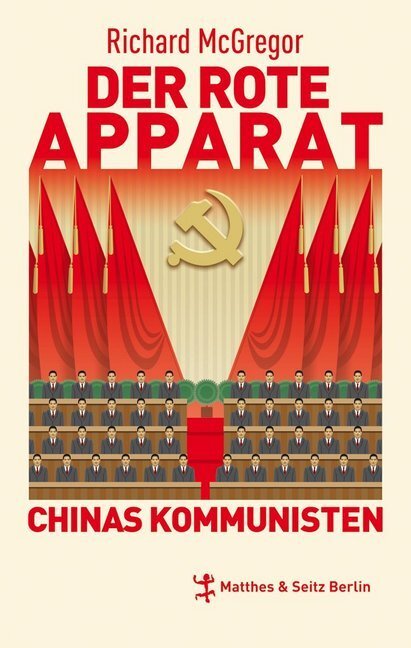 Cover: 9783882219883 | Der rote Apparat | Chinas Kommunisten | Richard McGregor | Buch | 2012
