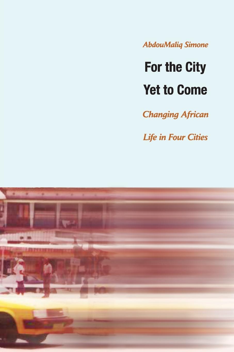 Cover: 9780822334453 | For the City Yet to Come | Changing African Life in Four Cities | Buch