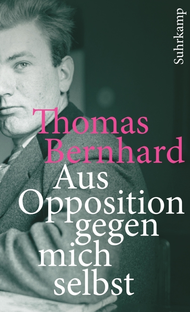 Cover: 9783518462119 | Aus Opposition gegen mich selbst | Ein Lesebuch. Deutsche Erstausgabe