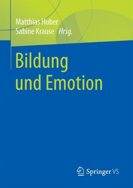 Cover: 9783658185886 | Bildung und Emotion | Matthias Huber (u. a.) | Taschenbuch