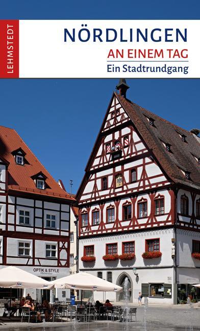 Cover: 9783957971067 | Nördlingen an einem Tag | Ein Stadtrundgang | Franziska Reif | Buch