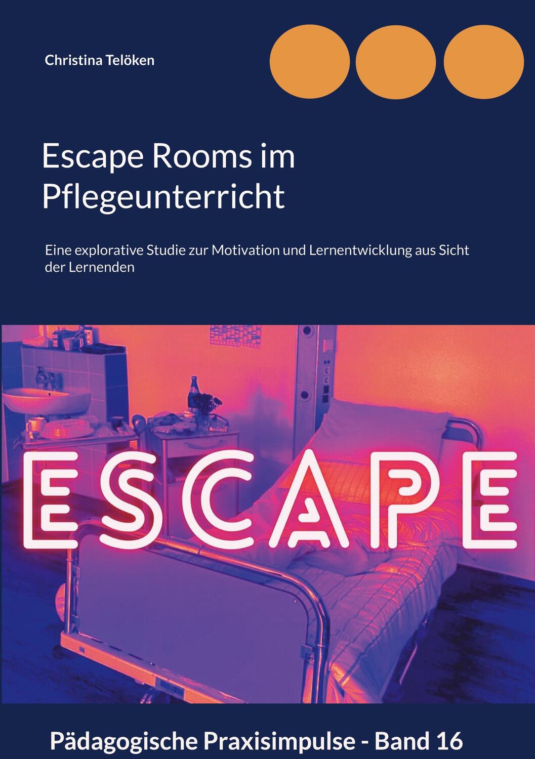 Cover: 9783758319495 | Escape Rooms im Pflegeunterricht | Christina Telöken | Taschenbuch