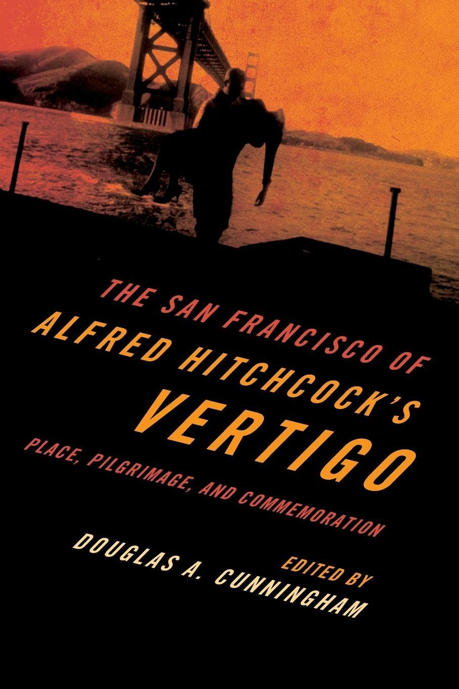 Cover: 9781442257474 | The San Francisco of Alfred Hitchcock's Vertigo | Cunningham | Buch
