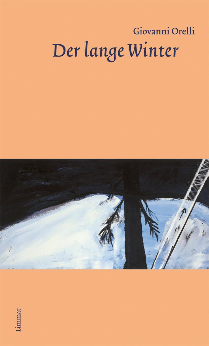 Cover: 9783857918681 | Der lange Winter | Giovanni Orelli | Buch | Deutsch | 2018 | Limmat