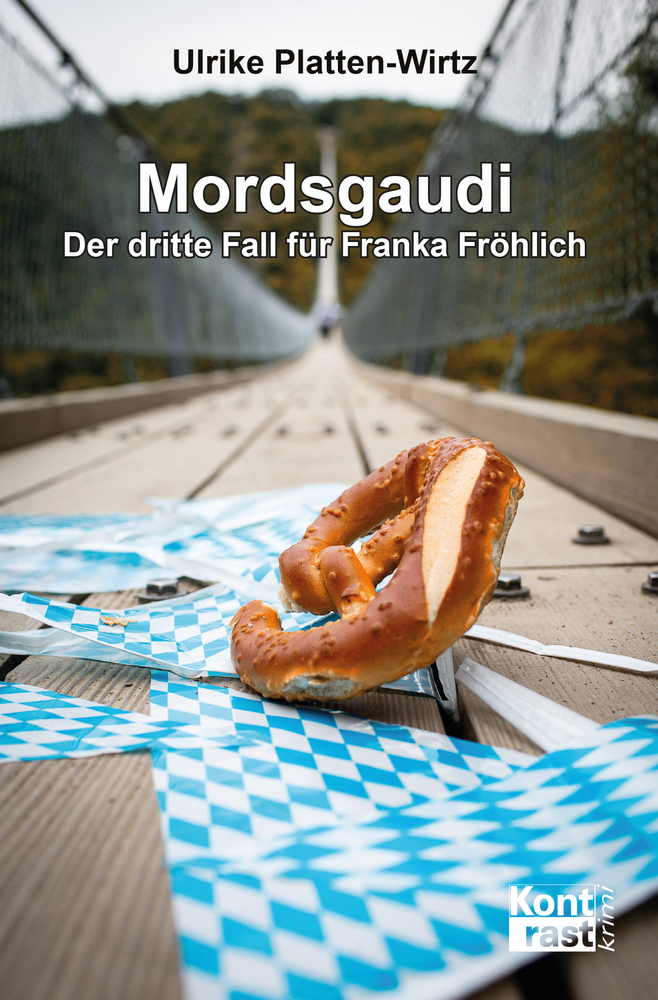 Cover: 9783941200814 | Mordsgaudi | Der dritte Fall für Franka Fröhlich | Platten-Wirtz