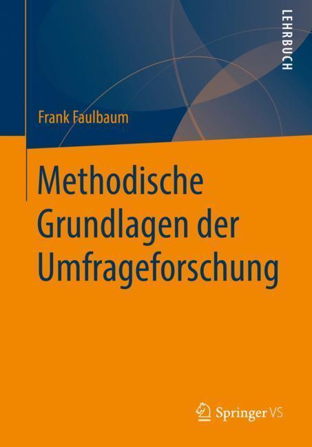 Cover: 9783531178776 | Methodische Grundlagen der Umfrageforschung | Frank Faulbaum | Buch