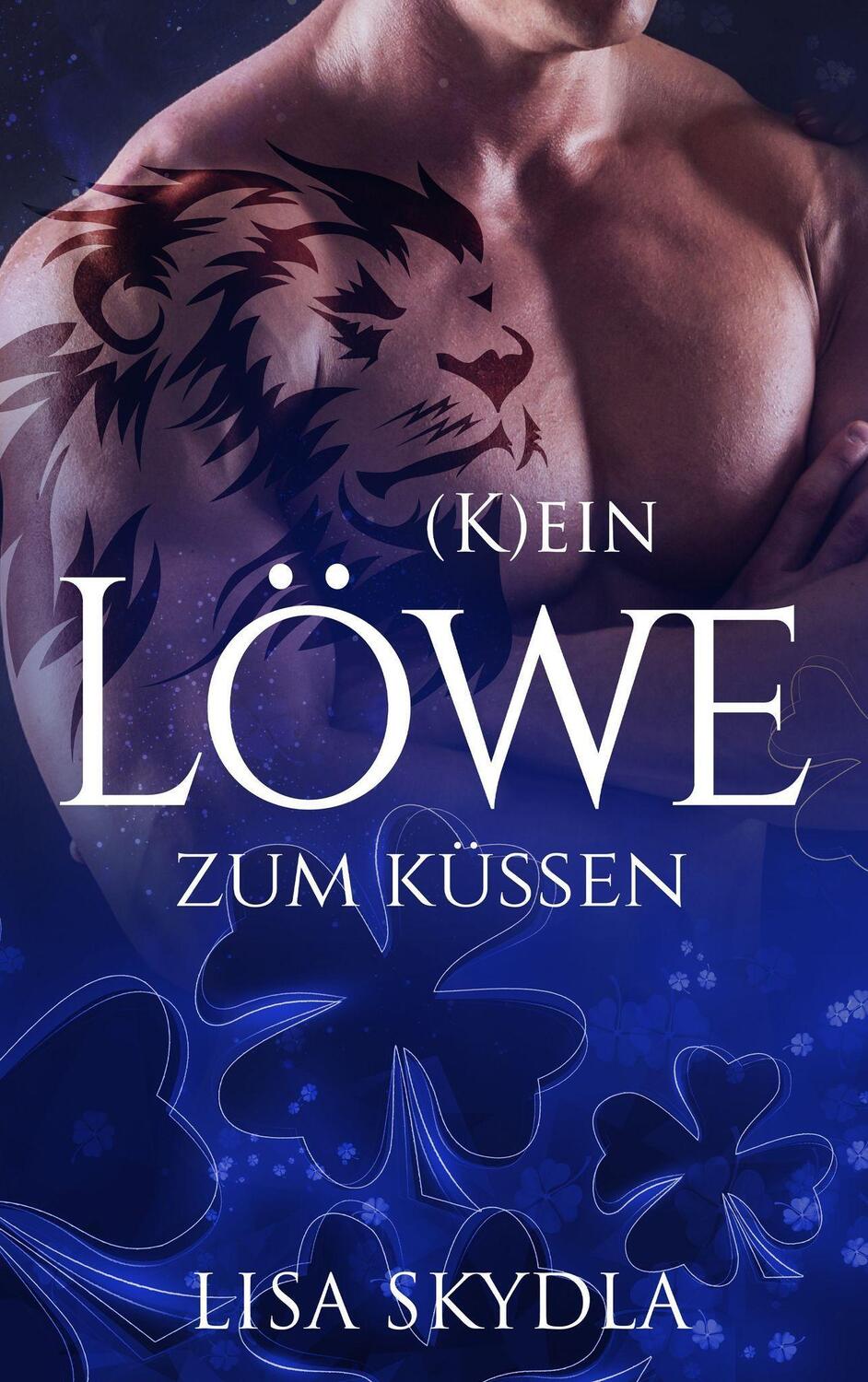 Cover: 9783962485054 | (K)ein Löwe zum Küssen | Lisa Skydla | Taschenbuch | 458 S. | Deutsch