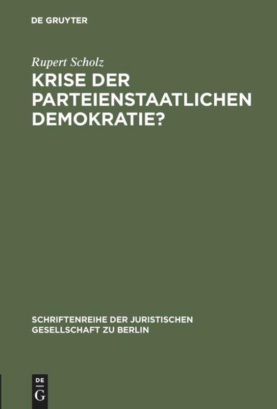 Cover: 9783110098570 | Krise der parteienstaatlichen Demokratie? | Rupert Scholz | Buch