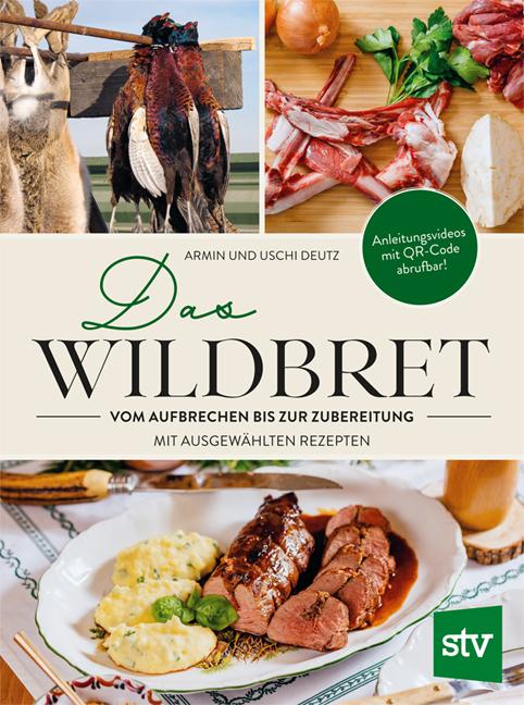 Cover: 9783702022556 | Das Wildbret | Armin Deutz (u. a.) | Buch | 160 S. | Deutsch | 2024