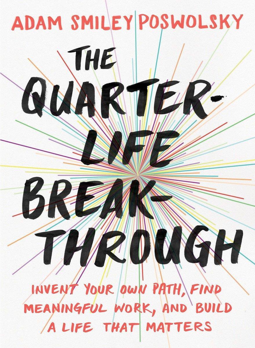 Cover: 9780143109525 | The Quarter-Life Breakthrough: Invent Your Own Path, Find...