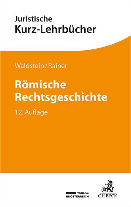 Cover: 9783406774034 | Römische Rechtsgeschichte | Ein Studienbuch | Waldstein (u. a.) | Buch