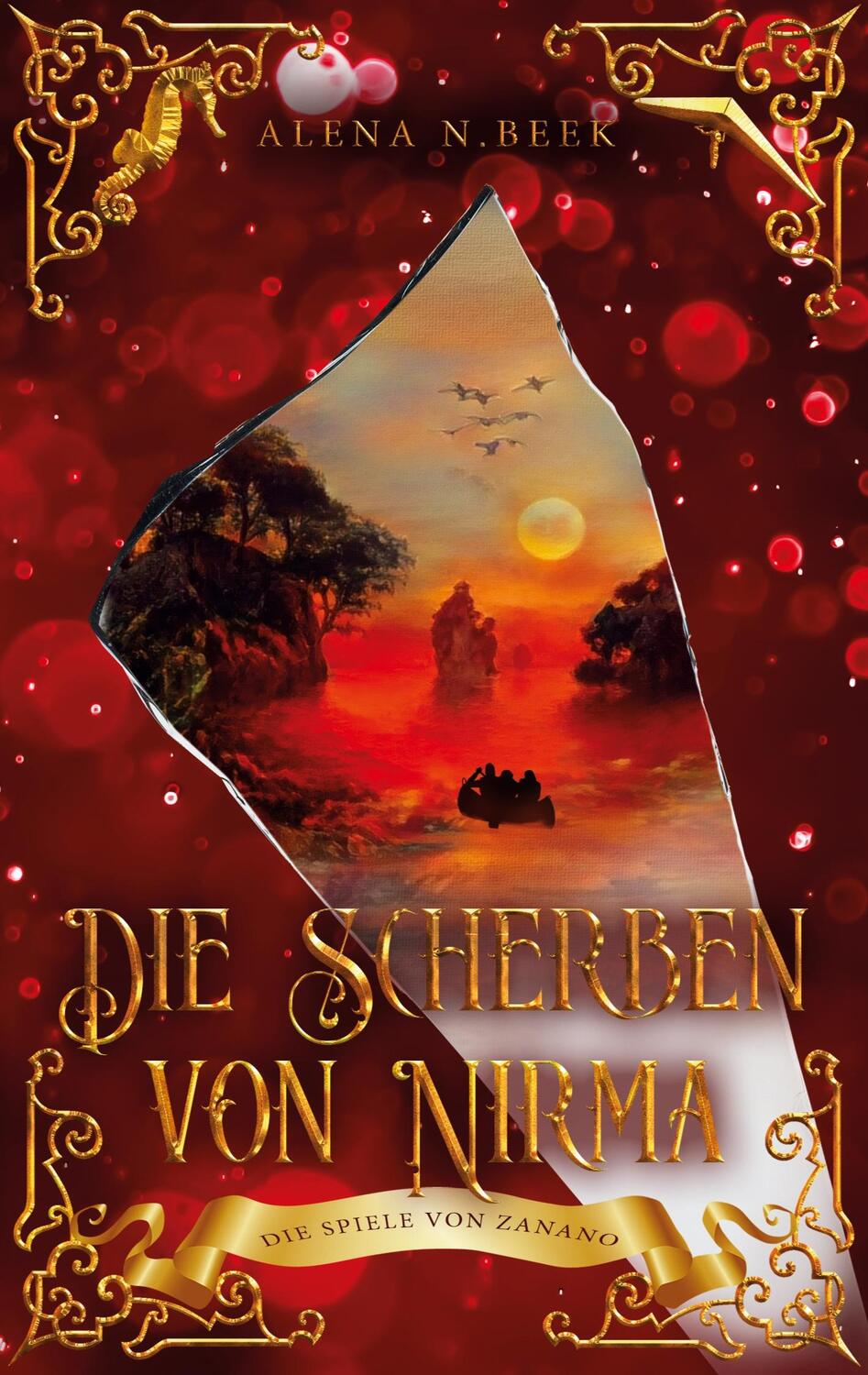Cover: 9783754361078 | Die Scherben von Nirma - Die Spiele von Zanano | Alena N. Beek | Buch