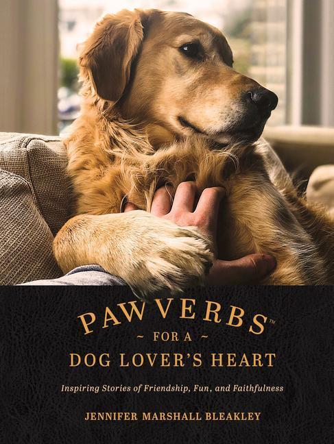 Cover: 9781496447272 | Pawverbs for a Dog Lover's Heart | Jennifer Marshall Bleakley | Buch