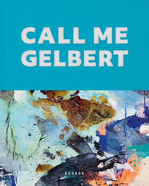 Cover: 9783969000793 | Ralph Gelbert | Call Me Gelbert | Ralph Gelbert | Buch | Deutsch