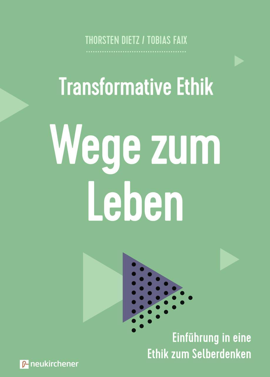 Cover: 9783761567753 | Transformative Ethik - Wege zum Leben | Tobias Faix (u. a.) | Buch
