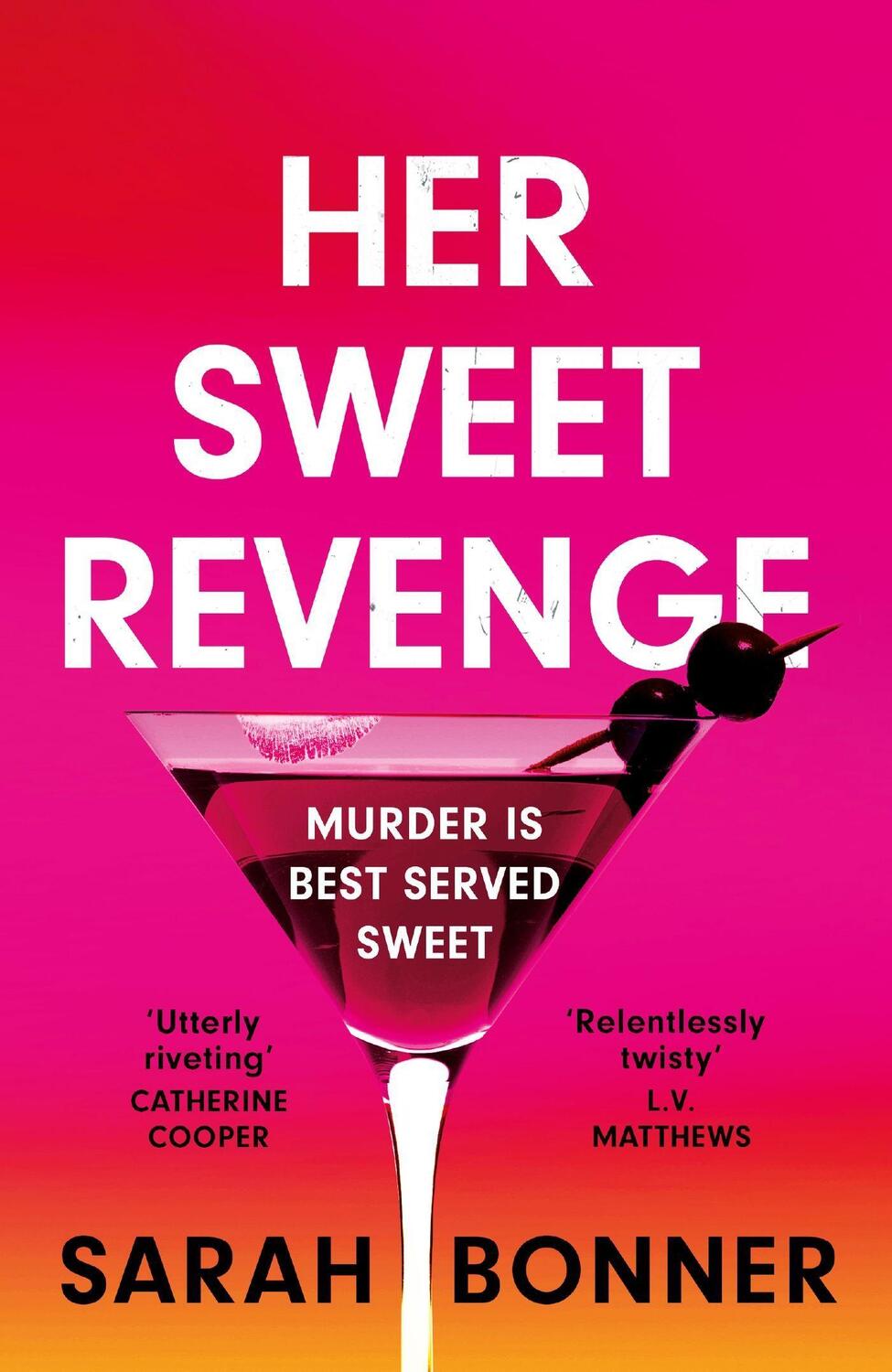 Cover: 9781529382808 | Her Sweet Revenge | Sarah Bonner | Taschenbuch | 2023